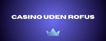 Poker Uden Rufus En Guide til Online Poker Uden Restriktioner Poker Uden Rufus En Guide til Online Poker Uden Restriktioner